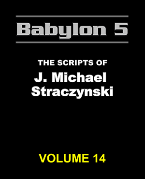 Babylon 5 The Scripts of J. Michael Straczynski Volume 14