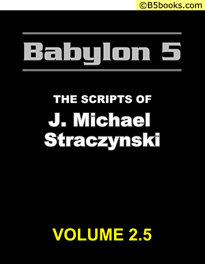 Front Cover of Babylon 5: The Scripts of J. Michael Straczynski, Volume 2.5