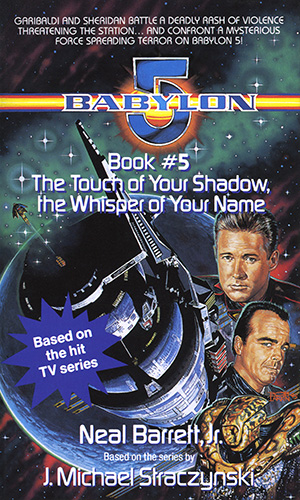 Cover art of Babylon 5 Novel Book 5 The Touch of Your Shadow, the Whisper of Your Name