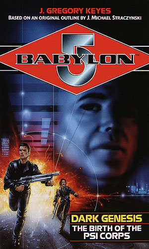 Cover art of Babylon 5 Novel Psi Corps 1 Dark Genesis